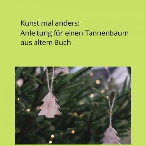 Kunst mal anders Anleitung für einen Tannenbaum aus altem Buch