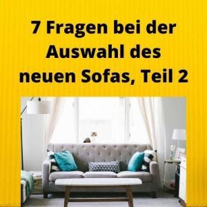 7 Fragen bei der Auswahl des neuen Sofas, Teil 2