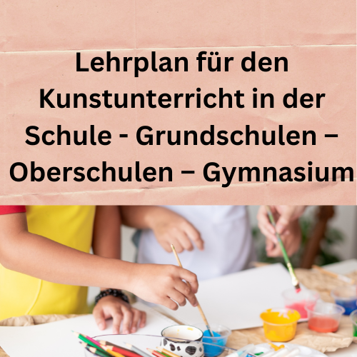 Lehrplan für den Kunstunterricht in der Schule Grundschulen